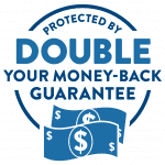 Blue icon with the text "Protected by Double Your Money-Back Guarantee" above images of two dollar bills.