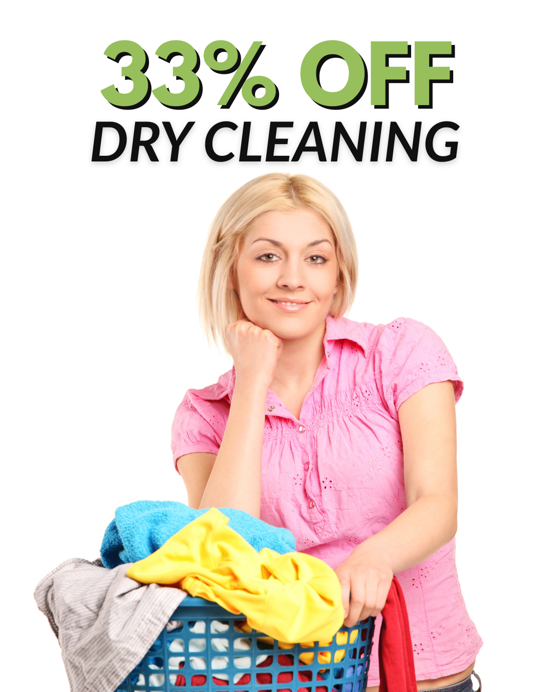 A woman in a pink shirt stands behind a laundry basket filled with clothes. Text above her reads "33% OFF DRY CLEANING.
