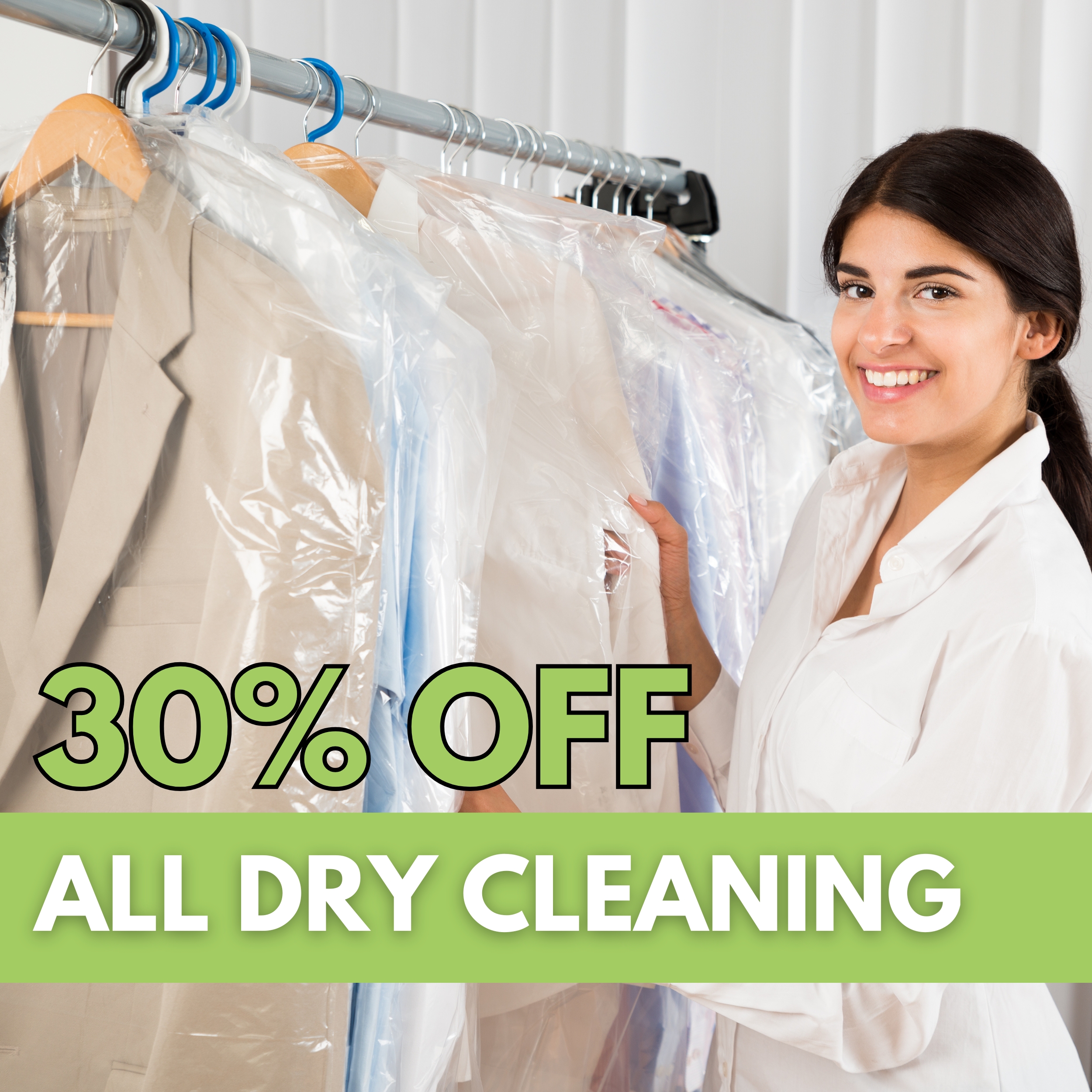 Woman standing next to clothes covered in plastic on hangers, with text overlay advertising 30% off all dry cleaning.