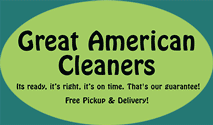 Sign for "Great American Cleaners" with text: "It's ready, it's right, it's on time. That's our guarantee! Free Pickup & Delivery!" on a green oval background. Sign for "Great American Cleaners" with text: "It's ready, it's right, it's on time. That's our guarantee! Free Pickup & Delivery!" on a green oval background.