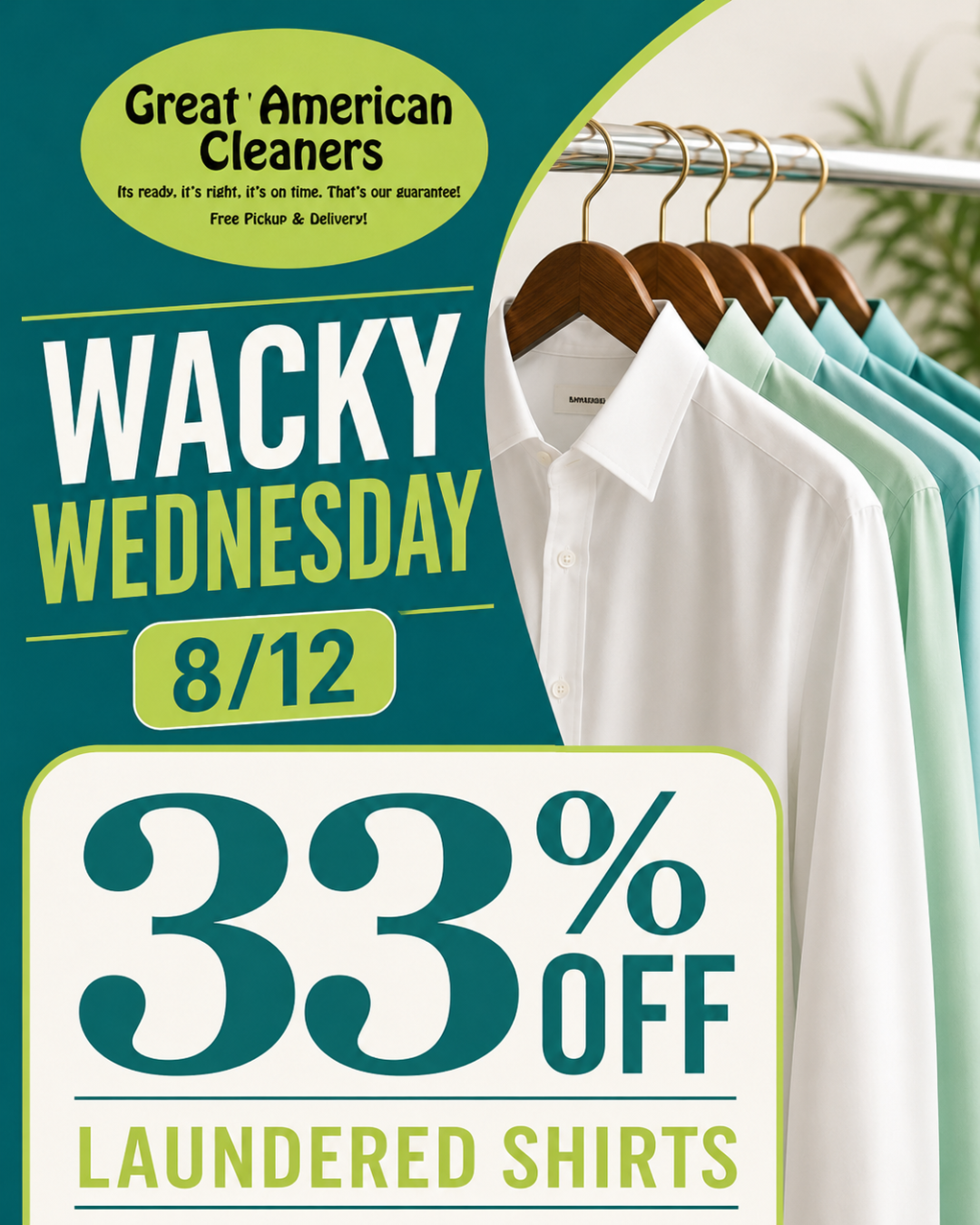 Clothes on hangers promoted with text: "Great American Cleaners. Wacky Wednesday 8/12. 33% off laundered shirts. Free pickup & delivery.