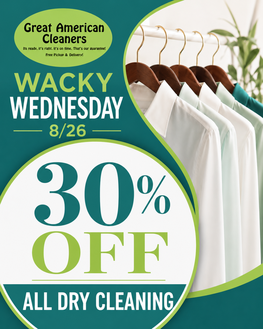 A row of button-up shirts on hangers and a sign for Great American Cleaners advertising 30% off all dry cleaning on Wacky Wednesday, August 26. A row of button-up shirts on hangers and a sign for Great American Cleaners advertising 30% off all dry cleaning on Wacky Wednesday, August 26.