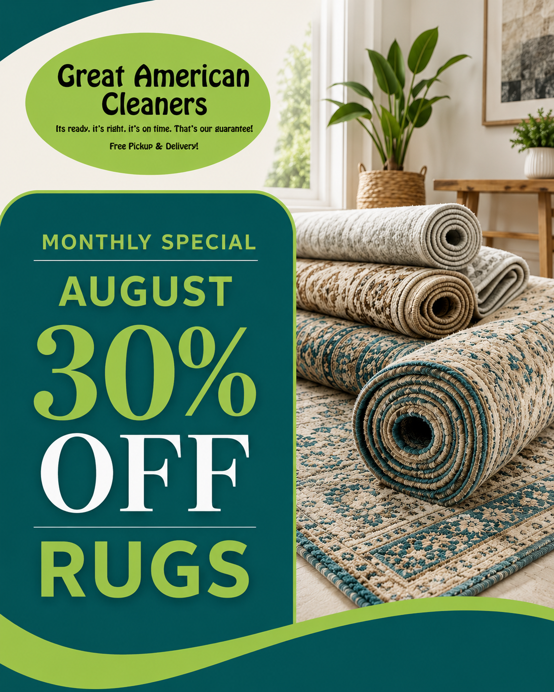 Rolled rugs on a rug with a plant in the background; text reads "Great American Cleaners, August 30% Off Rugs, Monthly Special, Free Pickup & Delivery!.