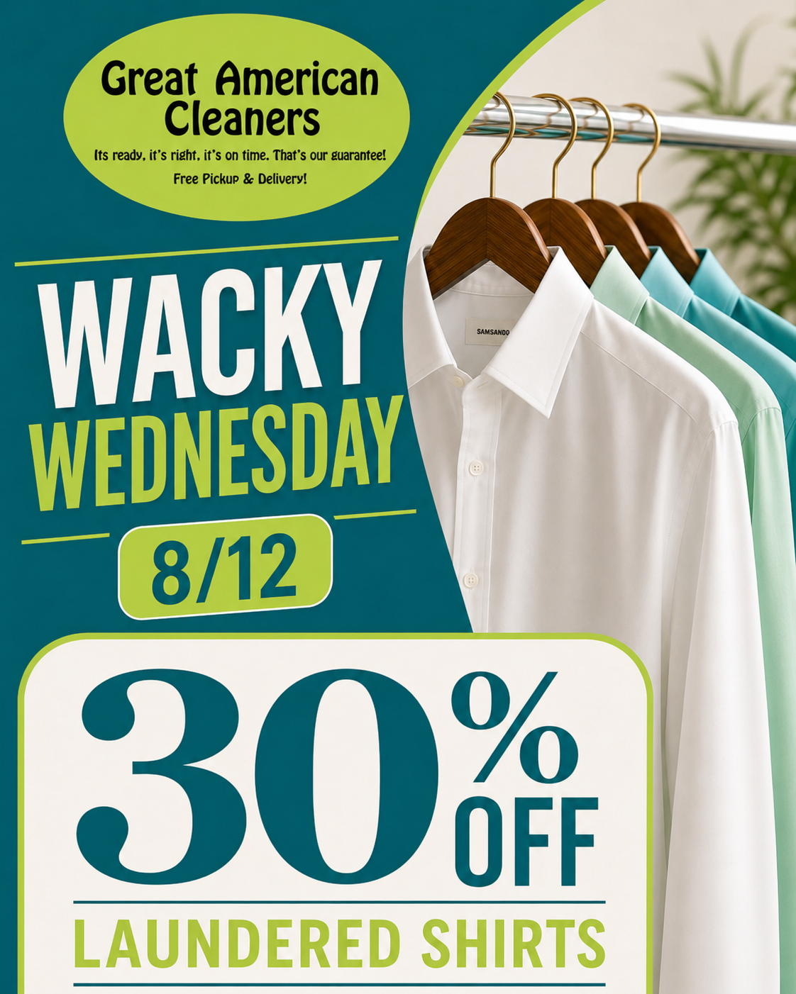 Clothes hang on wooden hangers under a sign for Great American Cleaners advertising 30% off laundered shirts for Wacky Wednesday, 8/12.