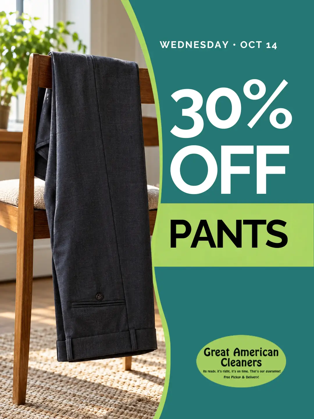 A pair of dress pants hangs over a wooden chair; text on the image advertises 30% off pants at Great American Cleaners on Wednesday, October 14.