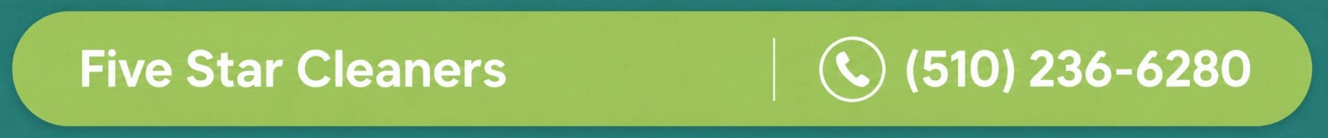 A green banner displays “Five Star Cleaners” and a phone icon next to the number (510) 236-6280.